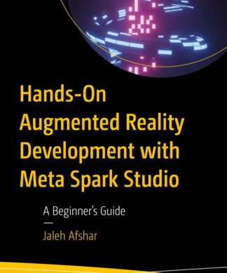 Hands-On Augmented Reality Development with Meta Spark Studio