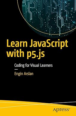 Learn JavaScript With p5.js