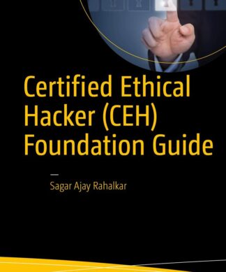 Certified Ethical Hacker (CEH) Foundation Guide