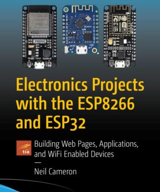 Electronics Projects With the ESP8266 and ESP32