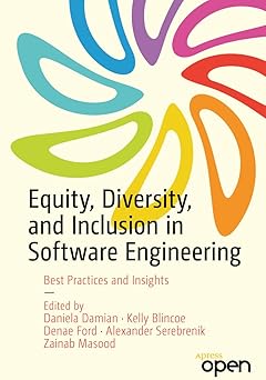 Equity, Diversity, and Inclusion in Software Engineering