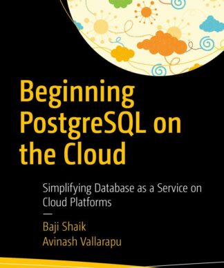 Beginning PostgreSQL on the Cloud