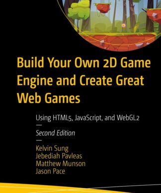 Build Your Own 2d Game Engine and Create Great Web Games