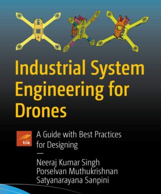 Industrial System Engineering for Drones