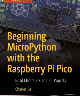 Beginning MicroPython with the Raspberry Pi Pico
