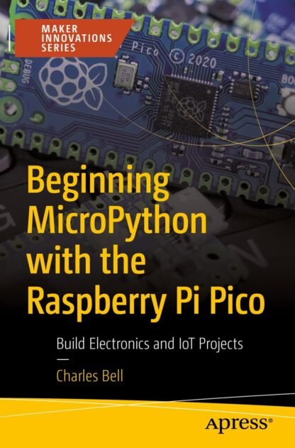 Beginning MicroPython with the Raspberry Pi Pico - CABH - Caitanya Book ...