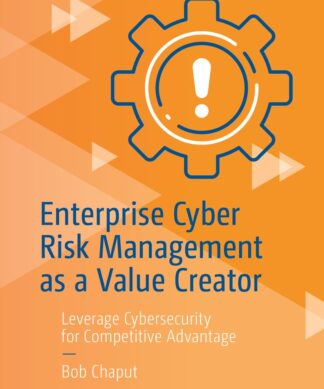 Enterprise Cyber Risk Management as a Value Creator