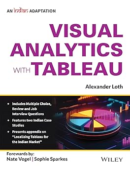 Visual Analytics with Tableau, An Indian Adaptation