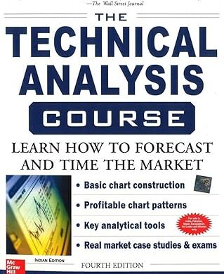 The Technical Analysis Course, Fourth Edition: Learn How to Forecast and Time the Market