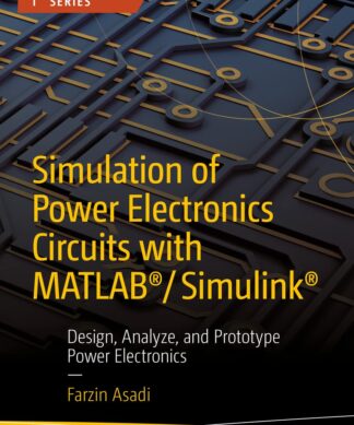 Simulation of Power Electronics Circuits with MATLAB®/Simulink®