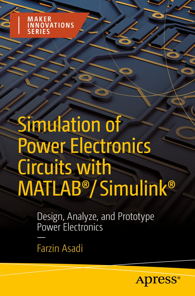 Simulation of Power Electronics Circuits with MATLAB®/Simulink®