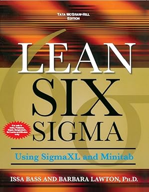 Lean Six Sigma Using SigmaXL and Minitab