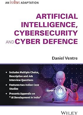 Artificial Intelligence, Cybersecurity and Cyber Defence, An Indian Adaptation