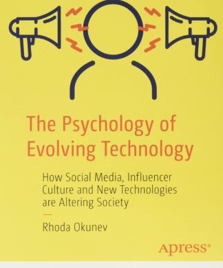 The Psychology of Evolving Technology