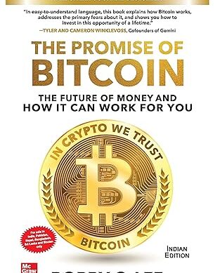 The Promise of Bitcoin: The Future of Money and How It Can Work for You