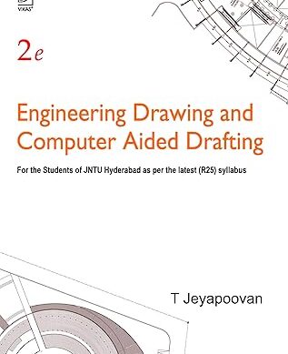Engineering Drawing and Computer Aided Drafting, 2e (JNTU H) (R25)