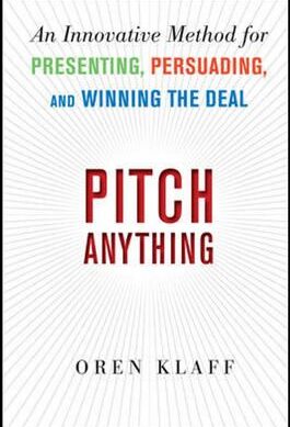 Pitch Anything: An Innovative Method for Presenting, Persuading, and Winning the Deal