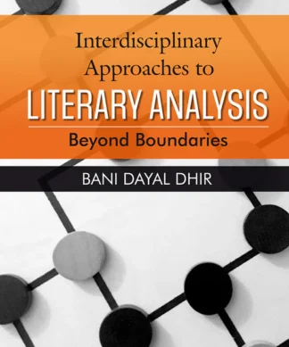 Interdisciplinay Approaches to Literary Analysis: Beyond Boundaries