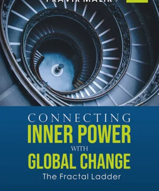 Connecting Inner Power with Global Change: The Fractal Ladder