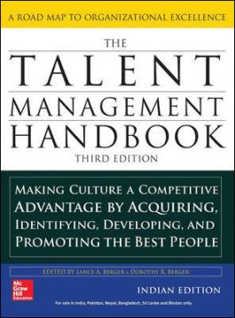 The Talent Management Handbook, Third Edition: Making Culture a Competitive Advantage by Acquiring, Identifying, Developing, and Promoting the Best People