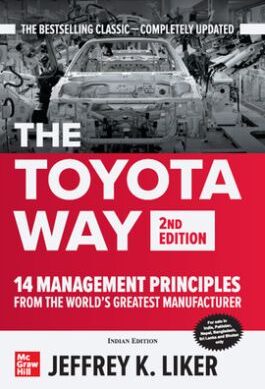 The Toyota Way: 14 Management Principles from the Worlds Greatest Manufacturer