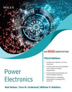 Power Electronics, 3ed: Converters, Applications and Design (An Indian Adaptation)