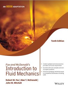 Fox and McDonald's Introduction to Fluid Mechanics, 10ed, (An Indian Adaptation)