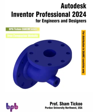 Autodesk Inventor Professional 2024 for Engineers and Designers