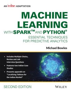 Machine Learning with Spark and Python, Essential Techniques for Predictive Analytics, 2ed, An Indian Adaptation