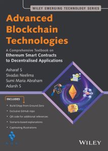 Advanced Blockchain Technologies : A Comprehensive Textbook on Ethereum Smart Contracts to Decentralised Applications