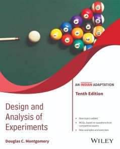 Design and Analysis of Experiments, 10ed, An Indian Adaptation
