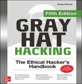 Grey Hat Hacking: The Ethical Hackers Handbook
