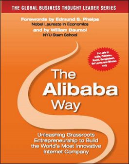 Alibaba Way : Unleashing Grass Roots Entrepreneurship To Build The World's Most Innovative Internet Company