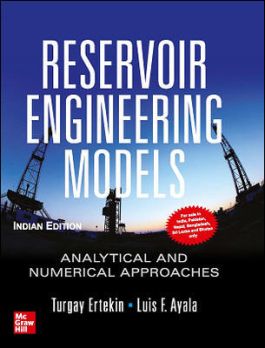 Reservoir Engineering Models : Analytical & Numerical Approaches