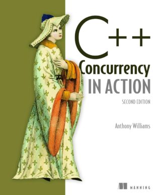 C++ Concurrency in Action Paperback – 10 February 2019