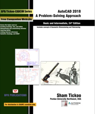 Autocad 2018 A Problem-Solving Approach Basic and Intermediate