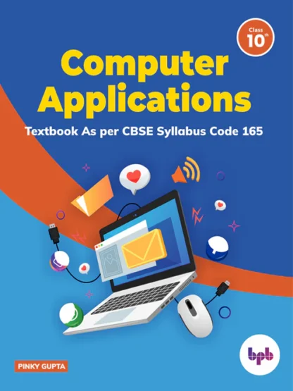 Computer Applications: Textbook for Class X (As per CBSE syllabus Code ...