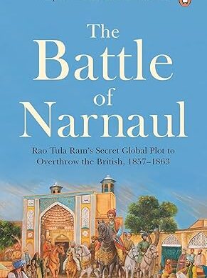The Battle of Narnaul: