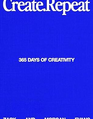 Create Repeat: 365 Days of Creativity