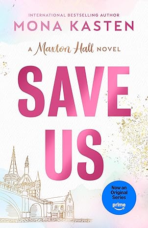 Save Us: 3 (Maxton Hall, 3)