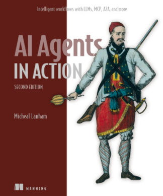 AI Agents in Action, Second Edition