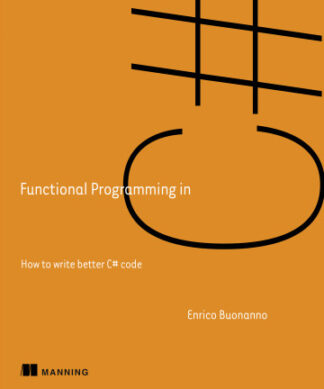 Functional Programming in C#, Second Edition
