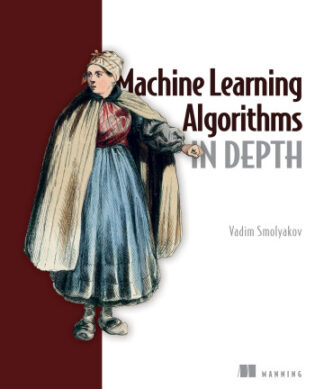 Machine Learning Algorithms in Depth