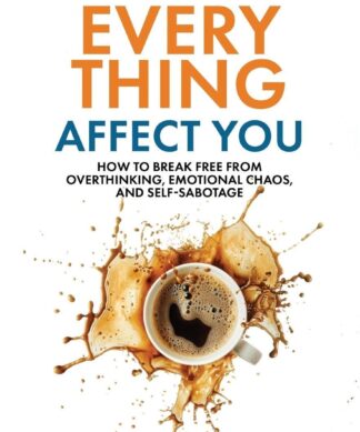 Stop Letting Everything Affect You