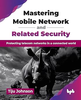 Mastering Mobile Network and Related Security