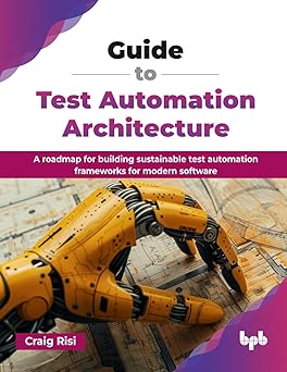 Guide to Test Automation Architecture