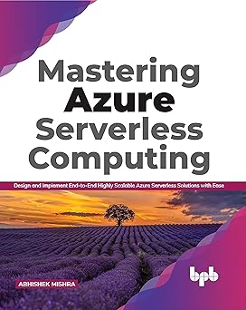Mastering Azure Serverless Computing