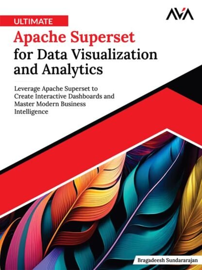 Ultimate Apache Superset for Data Visualization and Analytics - CABH ...