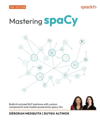 Mastering spaCy - Second Edition