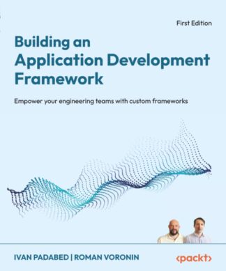 Building an Application Development Framework